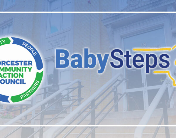 Graphic featuring the Worcester Community Action Council logo alongside the BabySteps program logo, set against a faded background image of the WCAC building's front steps and entrance. A yellow outline of Massachusetts appears on the right side, and a white border frames the graphic.