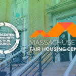 Photo of a brick building entrance with stairs and railings, overlaid with the Worcester Community Action Council logo and the Massachusetts Fair Housing Center logo, separated by a vertical divider line.