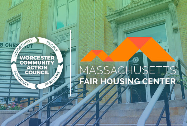 Photo of a brick building entrance with stairs and railings, overlaid with the Worcester Community Action Council logo and the Massachusetts Fair Housing Center logo, separated by a vertical divider line.